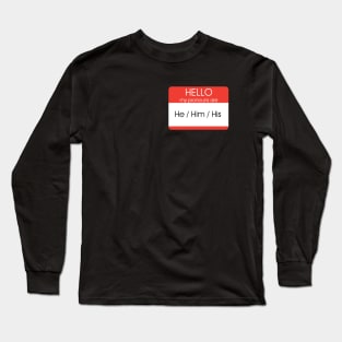 Hello My Pronouns Are | He Him | Red Long Sleeve T-Shirt